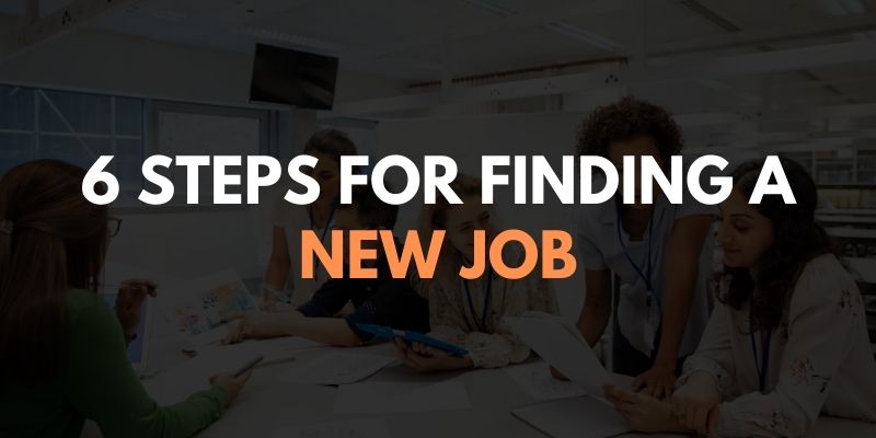 6 Steps for Finding a New Job