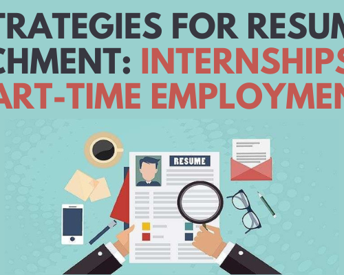 Strategies for Resume Enrichment: Internships and Part-Time Employment